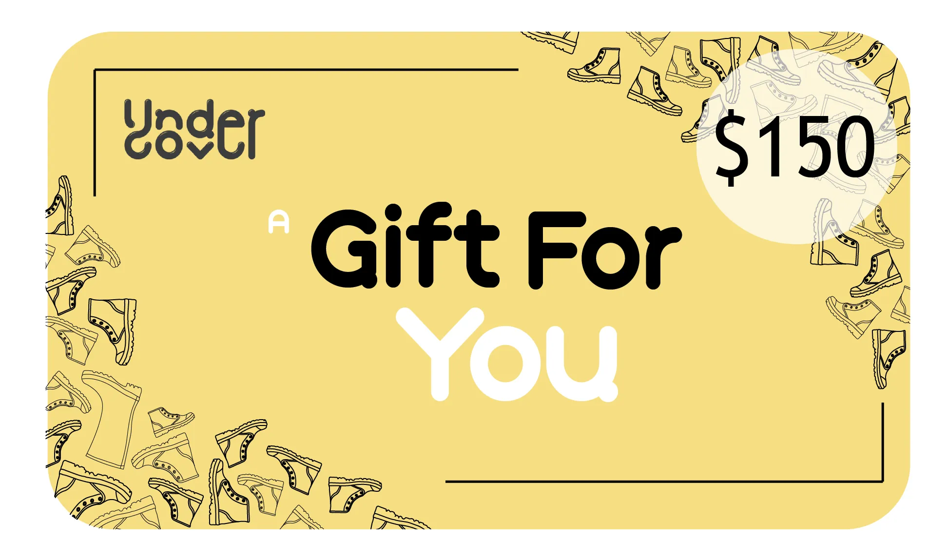 UNDERCOVER GIFT CARD $150